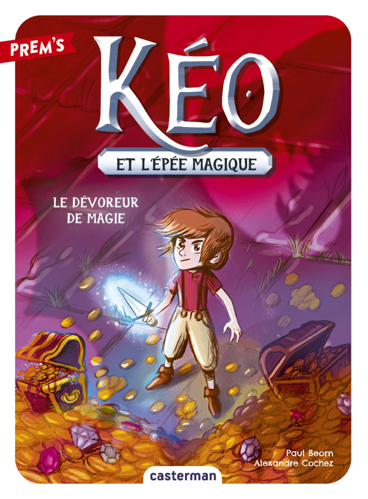 Kéo et l'épée magique - Paul Beorn, Alexandre Cochez - CASTERMAN