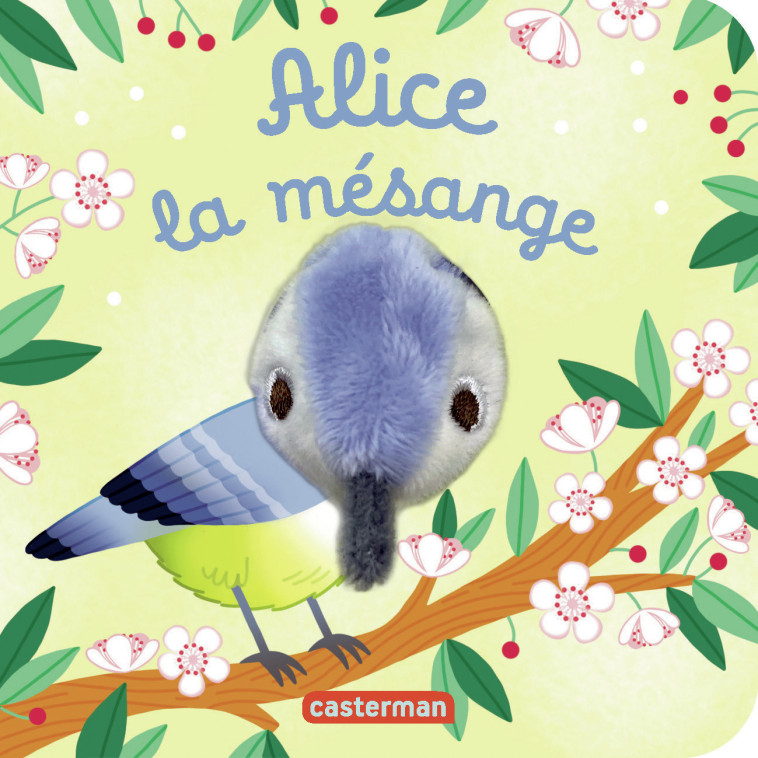 Alice la mésange -  HELENE CHETAUD, Hélène Chetaud - CASTERMAN