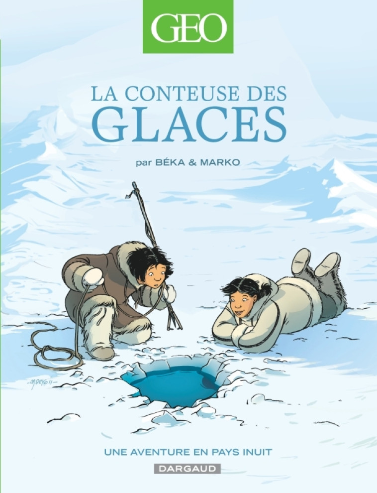 Geo BD - Tome 2 - La Conteuse des glaces - Beka Beka, Marko Marko,  BeKa,  Marko - DARGAUD