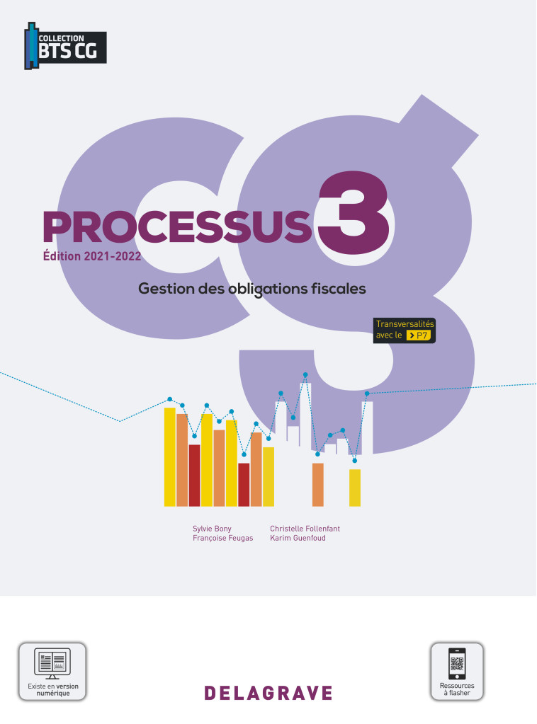 Processus 3 - Gestion des obligations fiscales BTS Comptabilité Gestion (CG) (2021) - Pochette élève - Annie Steiner, Sylvie Bony, Françoise Feugas, Christelle Follenfant, Karim Guenfoud - DELAGRAVE