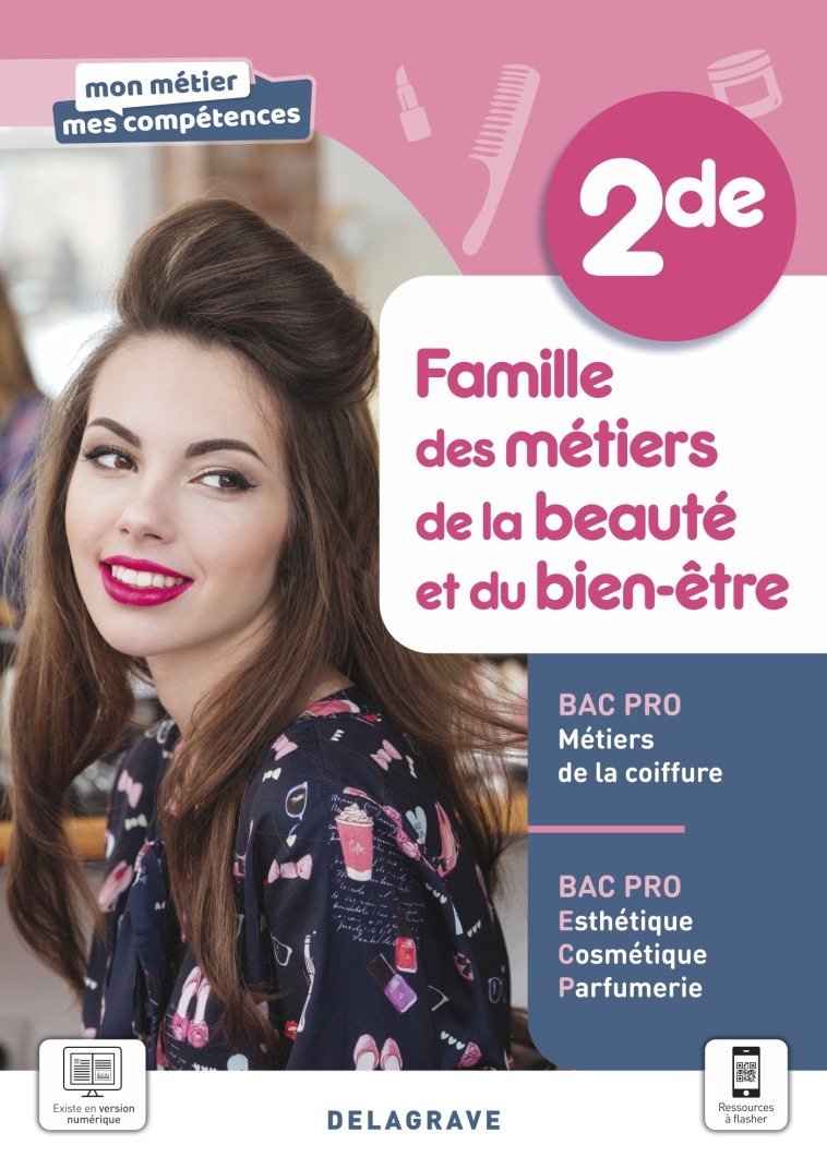 Famille des métiers de la beauté et du bien-être, 2de Bac Pro ECP et Métiers de la coiffure (2021) - Pochette élève - Michèle Terret-Brangé, Dany Coussirat, Nadia Abdellaoui, Julien Agoutborde, Cécile Pérès, Valérie Chanet, Myriam Fite - DELAGRAVE