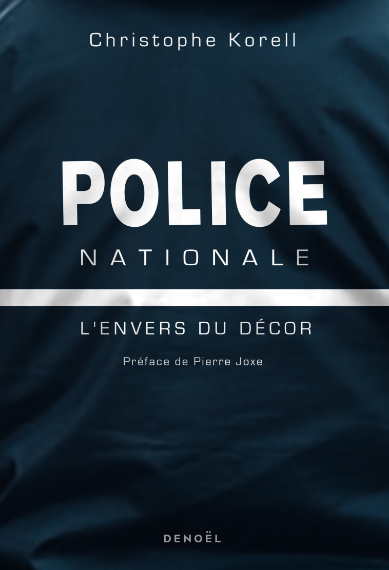 Police nationale - Christophe KORELL, Pierre Joxe - DENOEL