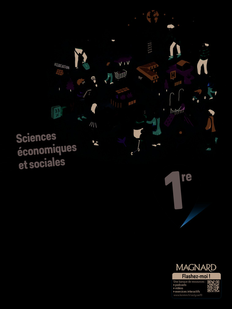 Sciences économiques et sociales 1re (2019) - Manuel élève - Isabelle Waquet, Tanguy Cornu - MAGNARD