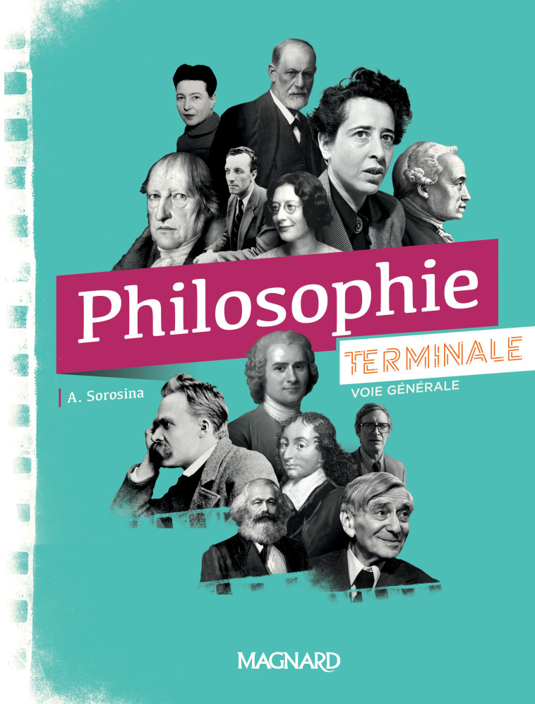 Philosophie Tle générale - Ed. Sorosina (2020) - Manuel élève - Arnaud Sorosina - MAGNARD