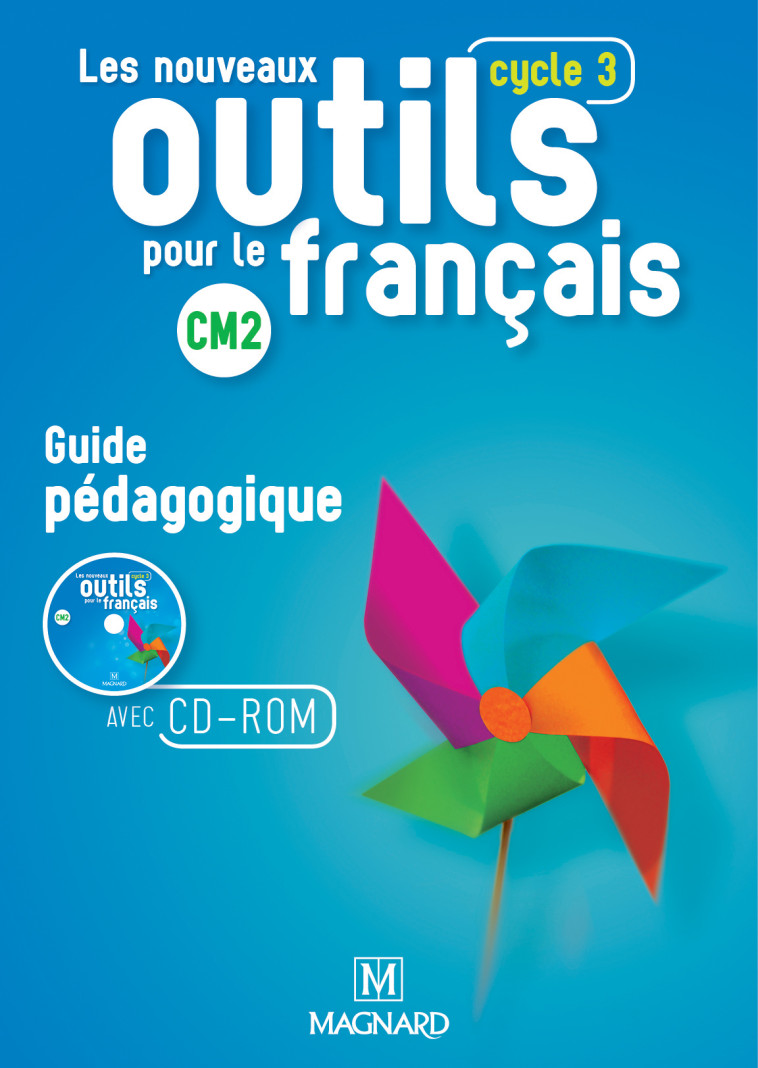 Les Nouveaux Outils pour le Français CM2 (2016) - Guide pédagogique avec CD-Rom - Claire Barthomeuf, Catherine Lahoz, Claire Barthomeuf-Schillinger - MAGNARD