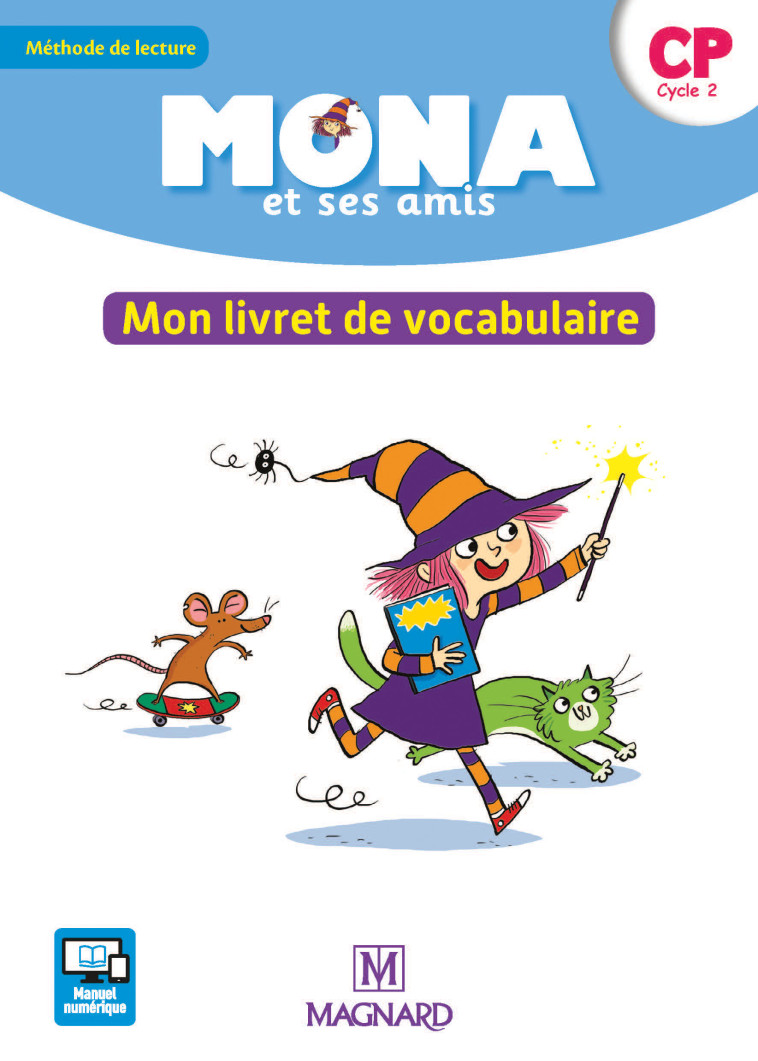 Mona et ses amis CP (2018) - Mon livret de vocabulaire - Joëlle Dreidemy, Michèle Charbonnier, Joël Garnier, Vanessa Petiot, Vanessa Petiot-Boulay, Vanessa Boulay - MAGNARD