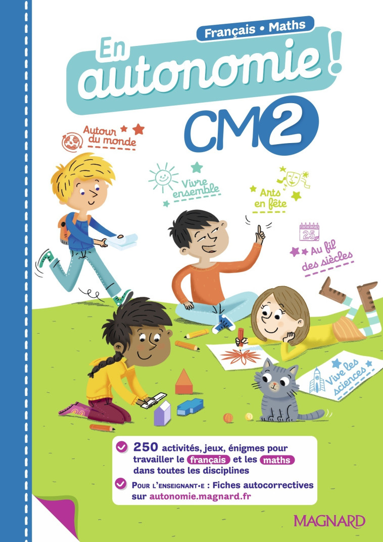 En autonomie ! CM2 (2021) - Fiches, jeux et activités en français et en maths - Eloïse Martin, Philippe Bordrie - MAGNARD