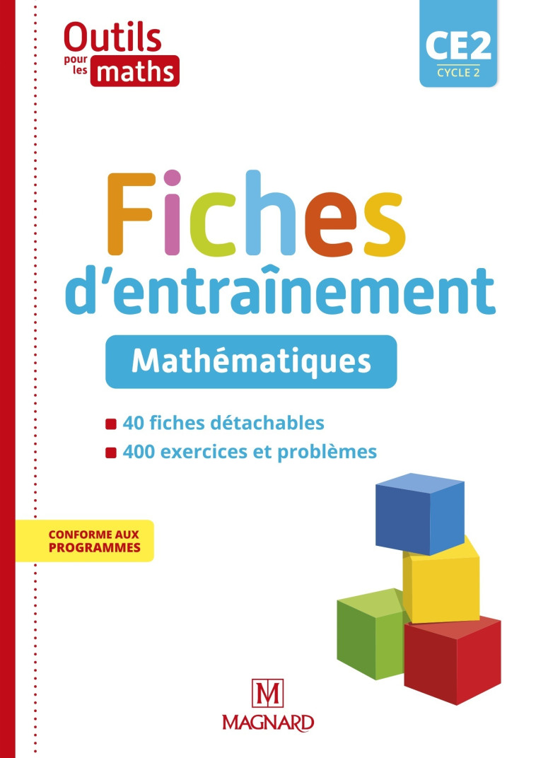 Outils pour les Maths CE2 (2021) - Fiches d'entraînement - Marie-Laure Frey-Tournier, Patrice Gros, Françoise Reale-Bruyat - MAGNARD