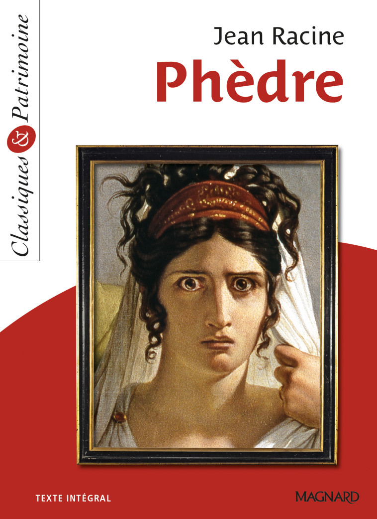 Phèdre - Classiques et Patrimoine - Sylvie Coly, Jean Racine - MAGNARD