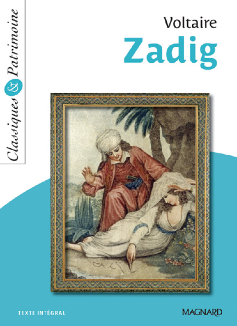 Zadig - Classiques et Patrimoine -  VOLTAIRE, Laétitia Serres - MAGNARD