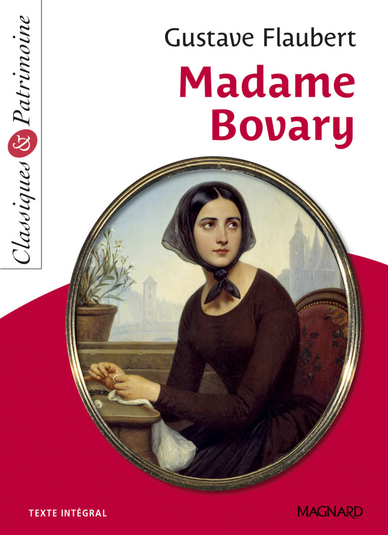 Madame Bovary - Classiques et Patrimoine - Gustave Flaubert, Pascal Michel - MAGNARD