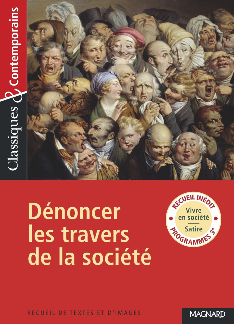 Recueil : Dénoncer les travers de la société - Classiques et Contemporains - Stéphane Maltère,  Collectif - MAGNARD