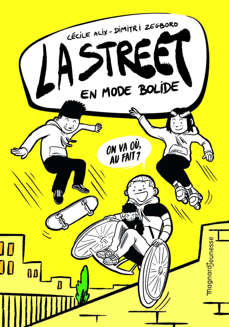 La Street 1 - En mode bolide - Cécile Alix, Dimitri Zegboro - MAGNARD