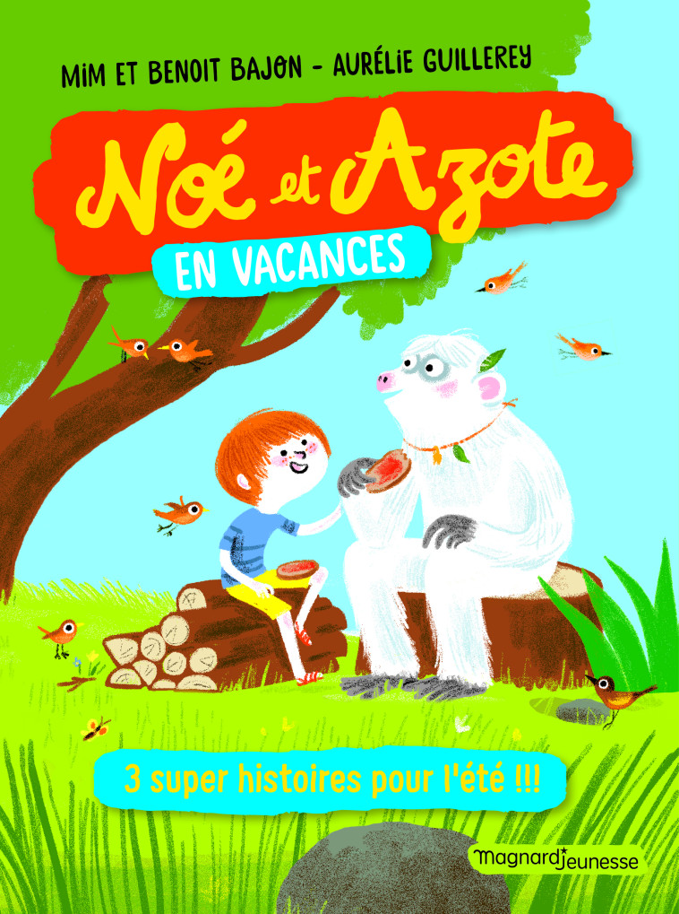 Noé et Azote en vacances - Aurélie Guillerey,  MIM, Benoit Bajon - MAGNARD