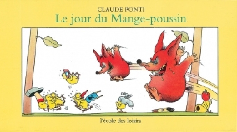 Jour du mange poussin (Le) - Claude Ponti - EDL