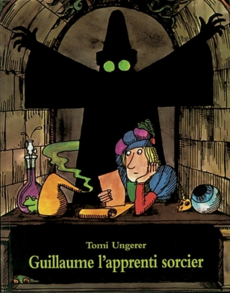 guillaume l apprenti sorcier - Tomi Ungerer - EDL