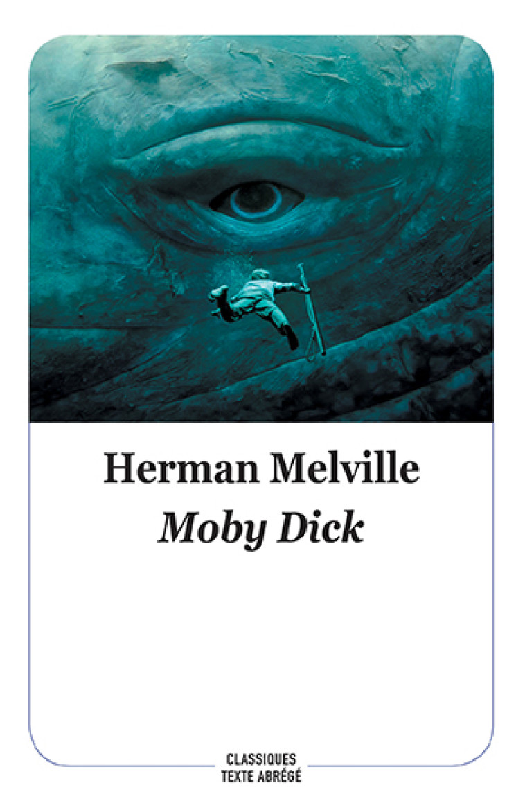 Moby Dick - Herman MELVILLE, Marie-Hélène Sabard - EDL