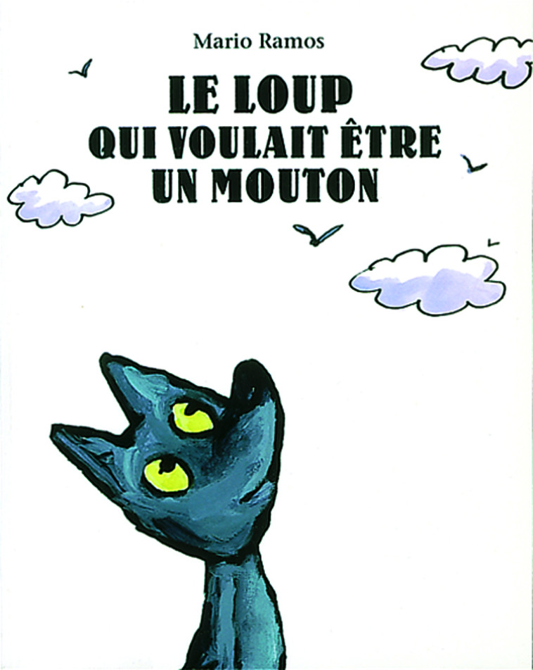 Loup qui voulait être un mouton (Le) - Mario Ramos - EDL