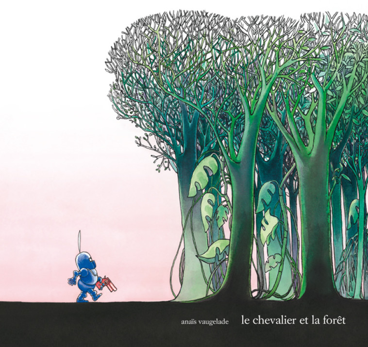 Le chevalier et la forêt - Anaïs Vaugelade - EDL