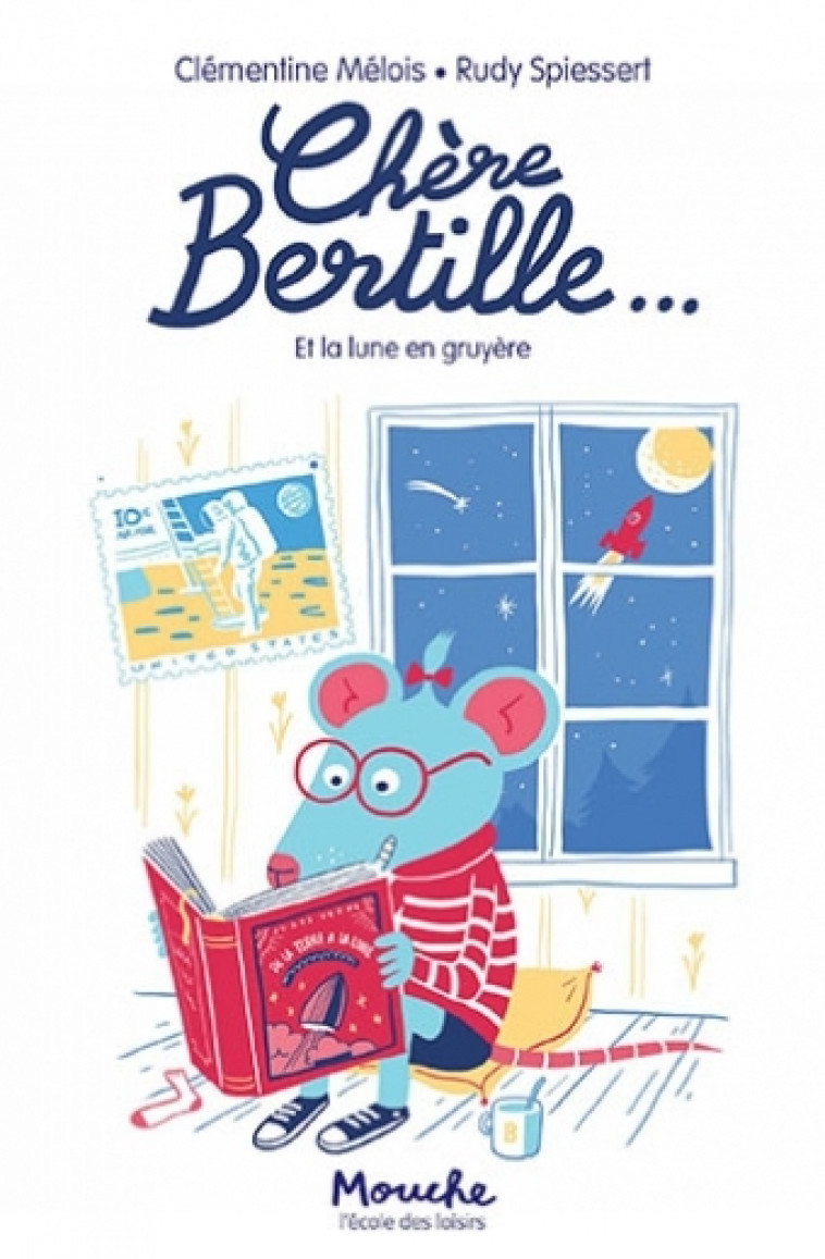 chère bertille... et la lune en gruyère - clémentine Mélois, Rudy Spiessert - EDL