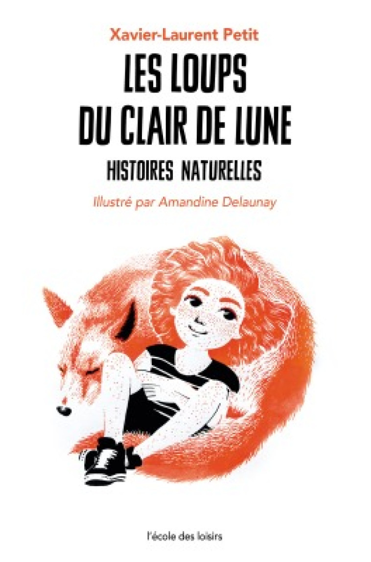 LES LOUPS DU CLAIR DE LUNE - Xavier-Laurent Petit, AMANDINE DELAUNAY - EDL