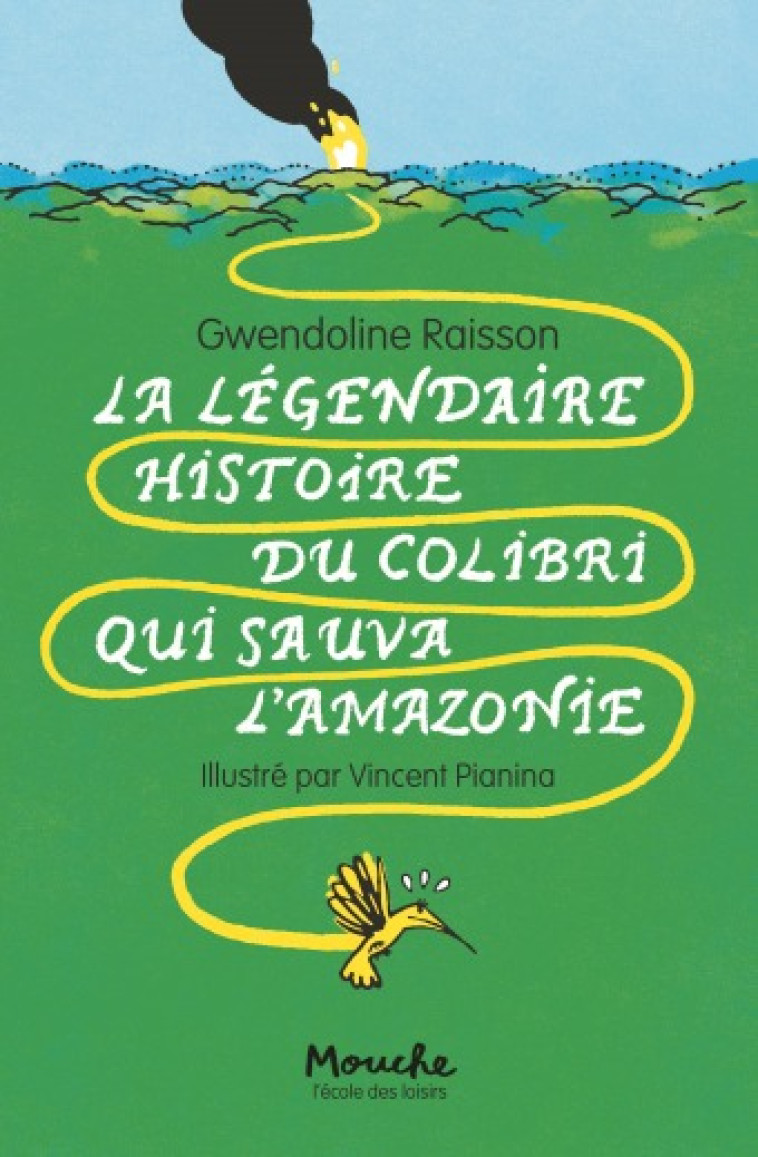 La légendaire histoire du colibri qui sauva l'Amazonie - Gwendoline Raisson, Vincent Pianina - EDL