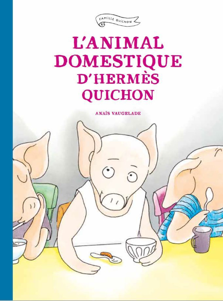 L'animal domestique d'Hermès Quichon - Anaïs Vaugelade - EDL