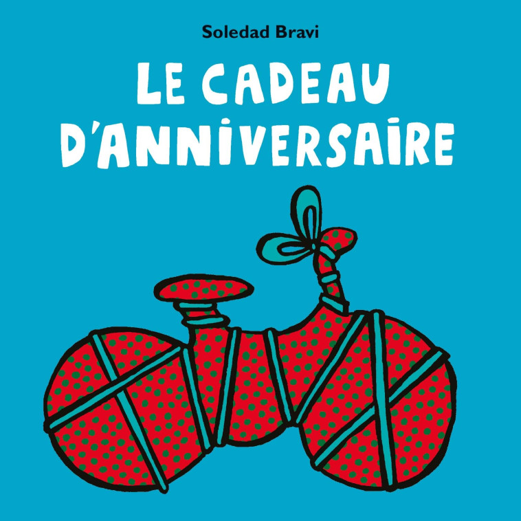 Le cadeau d'anniversaire - Soledad Bravi - EDL