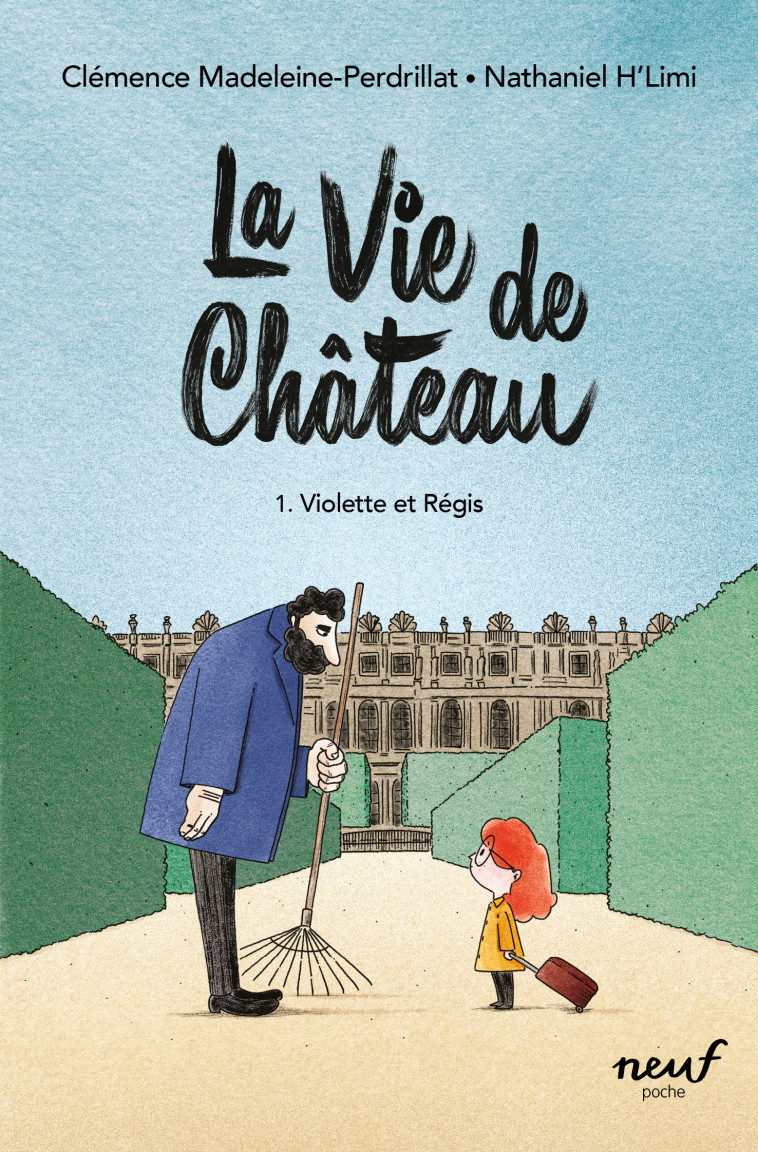 La vie de château - Tome 1 - Violette et Régis - Clémence Madeleine-Perdrillat, Nathaniel H'Limi - EDL