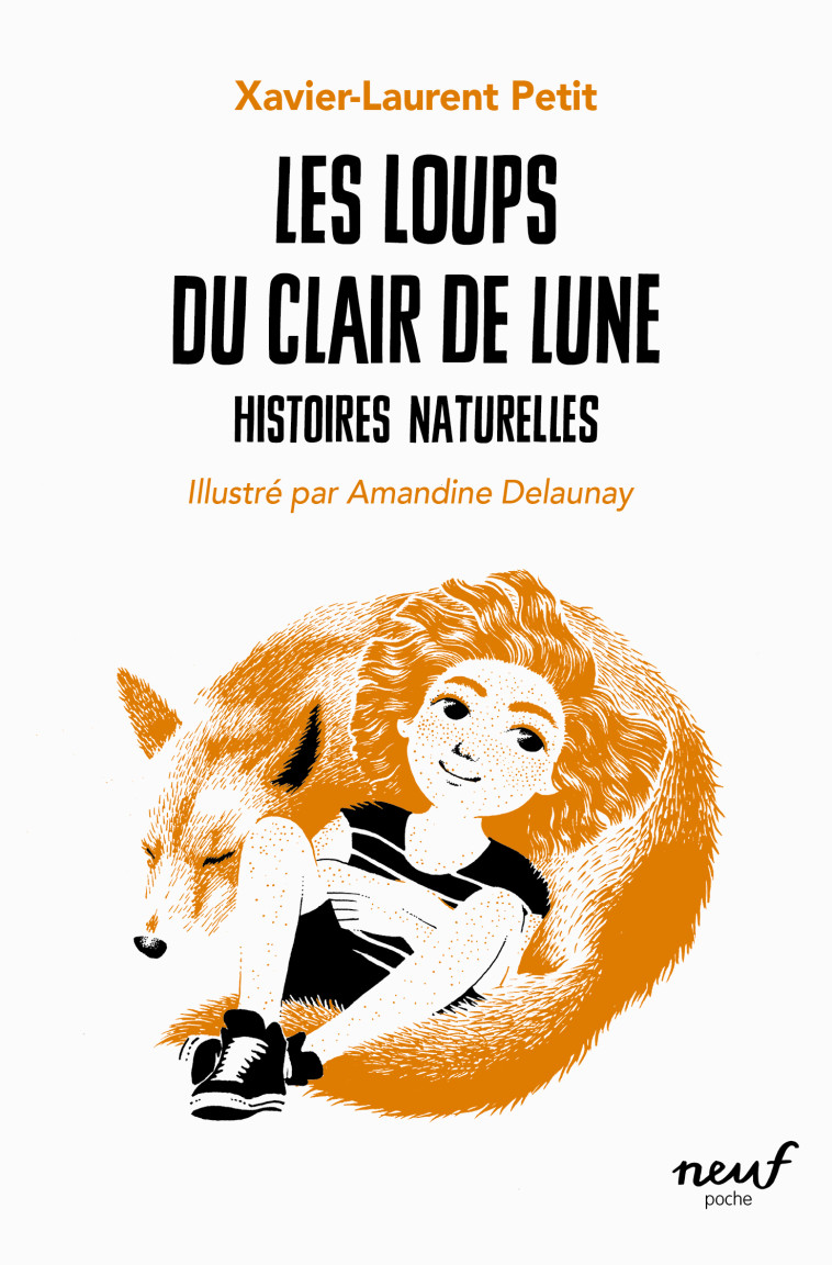 Histoires naturelles - Les loups du clair de lune - Xavier-Laurent Petit, AMANDINE DELAUNAY - EDL