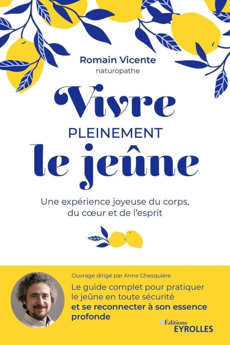 Vivre pleinement le jeûne - Romain Vicente - EYROLLES