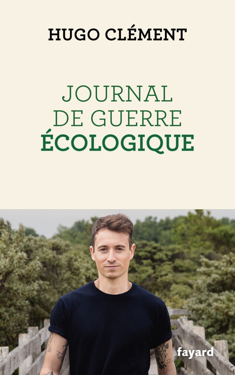 Journal de guerre écologique - Hugo Clément - FAYARD