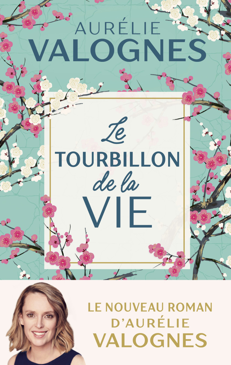 Le Tourbillon de la vie - Aurélie Valognes - FAYARD