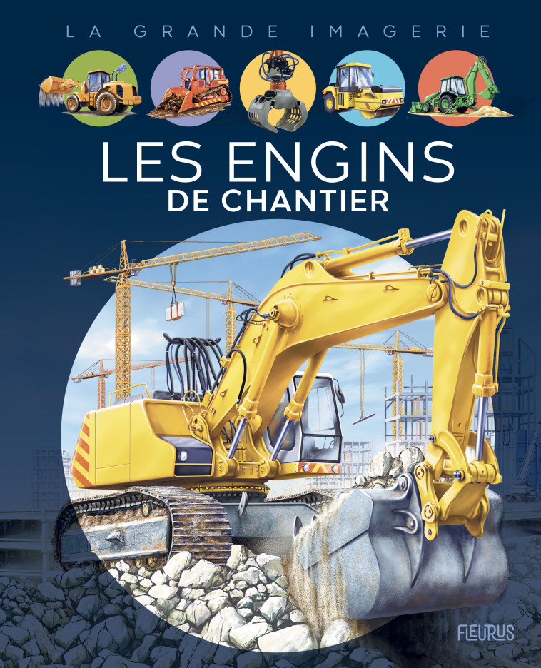 Les engins de chantier - Agnès Vandewiele, Jacques Dayan - FLEURUS