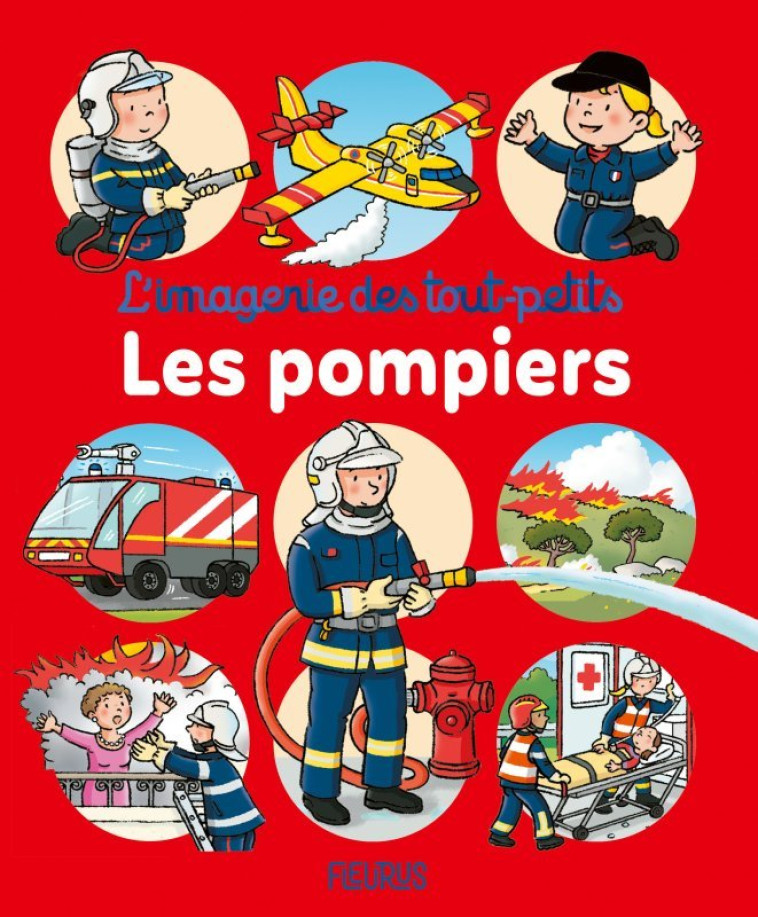 Les pompiers - Emilie BEAUMONT, Sylvie Michelet - FLEURUS