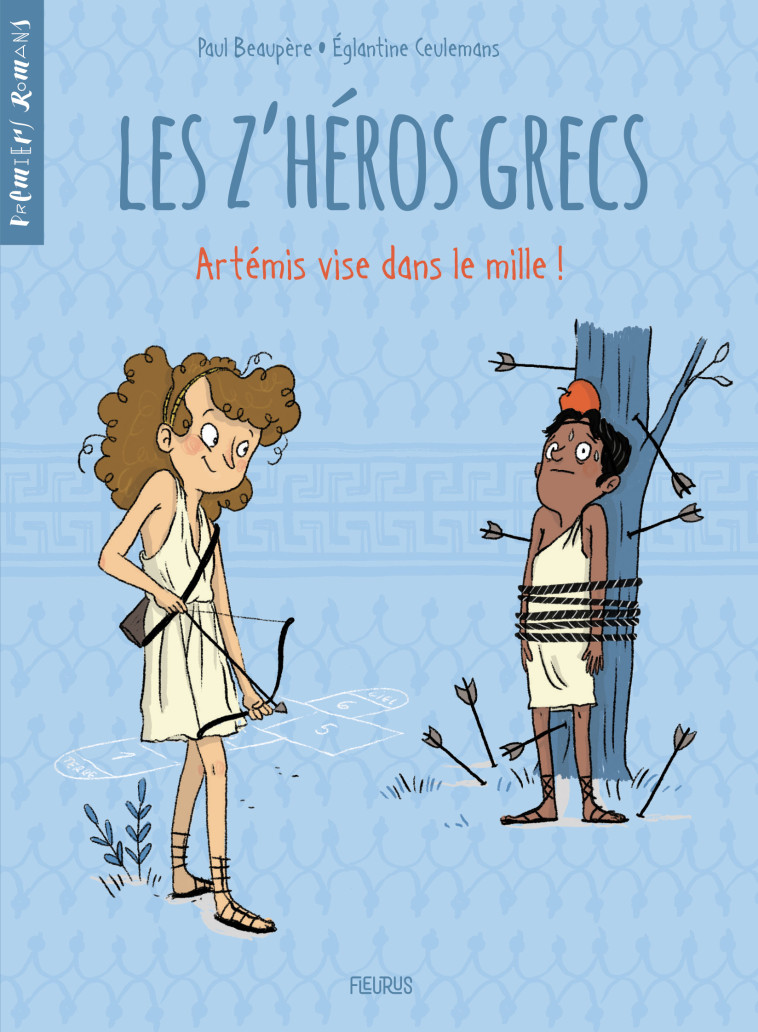 Les z'héros grecs - Tome 2 - Artémis vise dans le mille ! - Paul Beaupère, Eglantine Ceulemans - FLEURUS