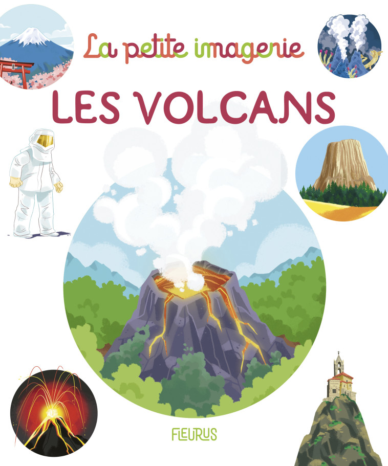 Les volcans - Emilie BEAUMONT, Hélène Grimault, Eléonore Della-Malva - FLEURUS