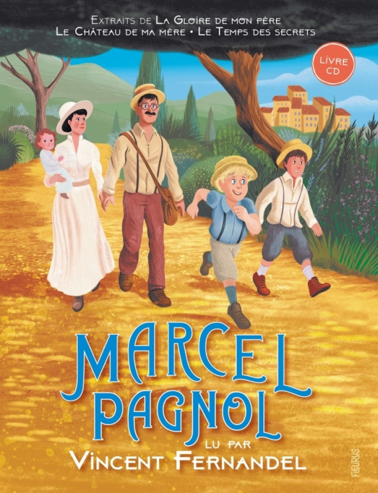 Marcel Pagnol lu par Vincent Fernandel (livre-CD) - MARCEL PAGNOL, Gérald Guerlais, Nicolas Pagnol - FLEURUS