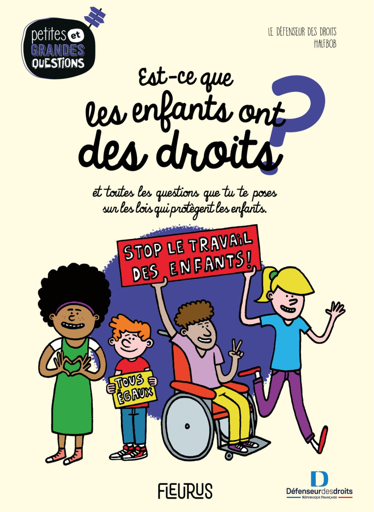 Est-ce que les enfants ont des droits ?.... et toutes les questions que tu te poses sur les lois qui - Collectif Collectif, Halfbob Halfbob - FLEURUS