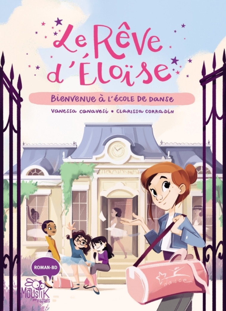 Le rêve d Éloïse - Bienvenue à l'école de danse - Vanessa Canavesi, Clarissa Corradin - FLEURUS