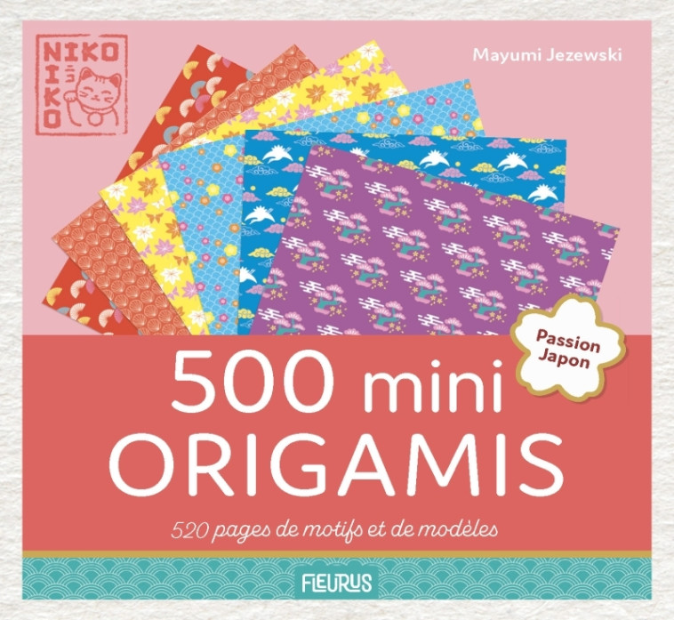 500 mini origamis - Niko-Niko - Passion japon - Mayumi Jezewski - FLEURUS