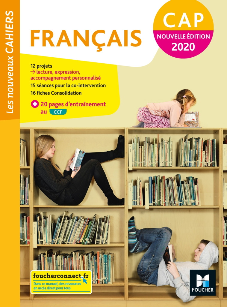 Les nouveaux cahiers - FRANCAIS CAP - Ed. 2020 - Livre élève - Michèle Sendre-Haidar, Nathalie Leduc, Florian Seuzaret, Emmanuelle Goulard, Emilie Hammel-Lhuillier, Dagmara Cayrade - FOUCHER