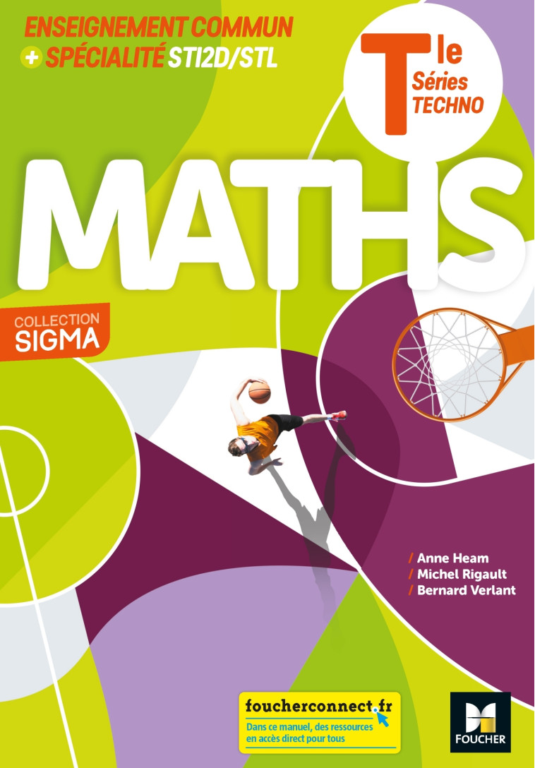 Sigma - MATHS Enseignement commun Tle + Spécialité STI2D-STL - Bernard Verlant, Anne Heam, Michel Rigault - FOUCHER