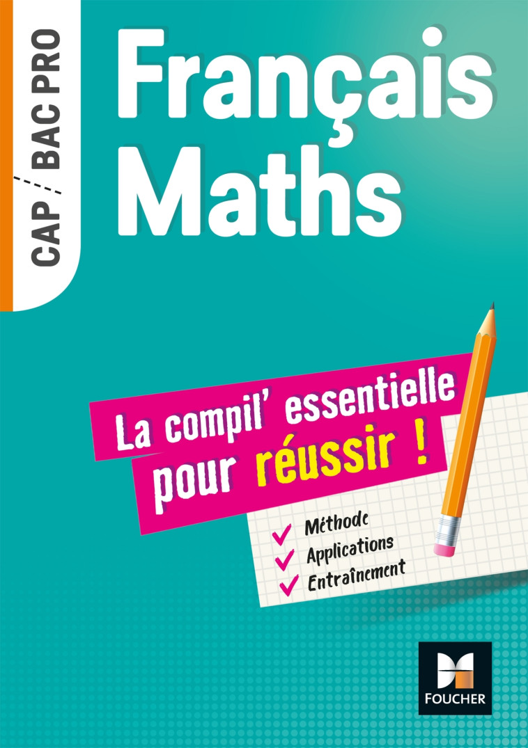 Français-Maths, la compil' essentielle pour réussir - Isabelle Baudet, Michèle Sendre-Haidar, Françoise Abjean, Aline Chudy, Denise Laurent, Philippe Adloff, Laurent Breitbach, Ludivine Druel-Lefebvre, Hervé Gabillot - FOUCHER