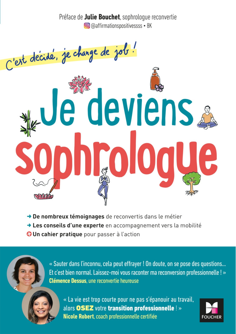 C'est décidé, je change de job ! Je deviens sophrologue - Nicole Robert, Clémence Dessus - FOUCHER