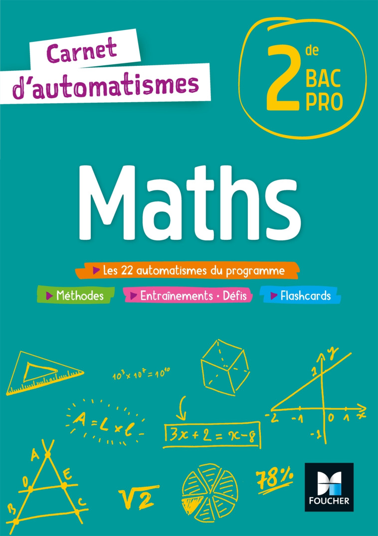 Carnet d'automatismes - MATHS - 2de Bac Pro - Éd. 2021 - Livre élève - Isabelle Baudet, Denise Laurent, Ludivine Druel-Lefebvre - FOUCHER