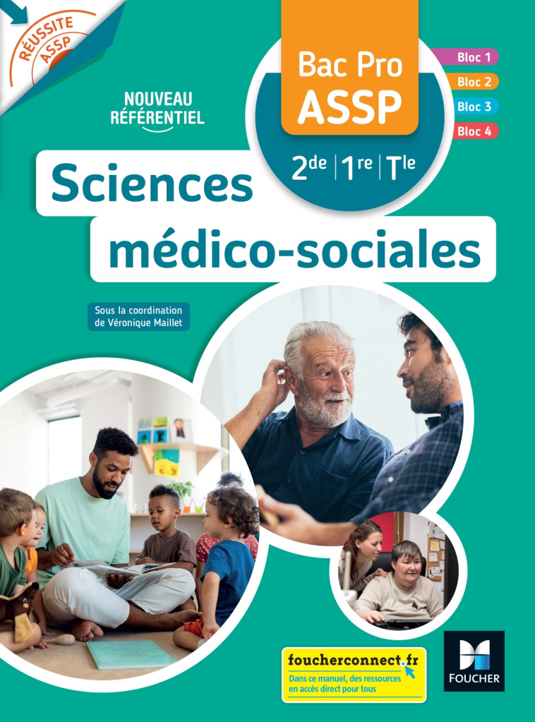 Réussite ASSP Sciences médico-sociales Bac Pro ASSP 2de 1re Tle - Livre élève - Catherine Bacquet, Magali Rinaudo, Michèle Delomel, Aurélie Descours, Mélanie Fayard-Lemay, Laurence Galland, Annabelle Genthon, Valérie Lebraud, Véronique Maillet, Nathalie N