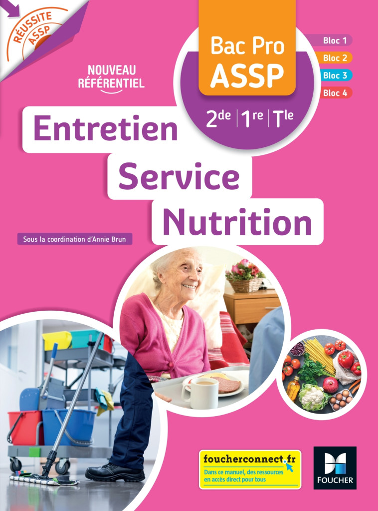 Réussite ASSP - Entretien - Service - Nutrition Bac Pro ASSP 2de 1re Tle Ed.2022 -  Collectif - FOUCHER