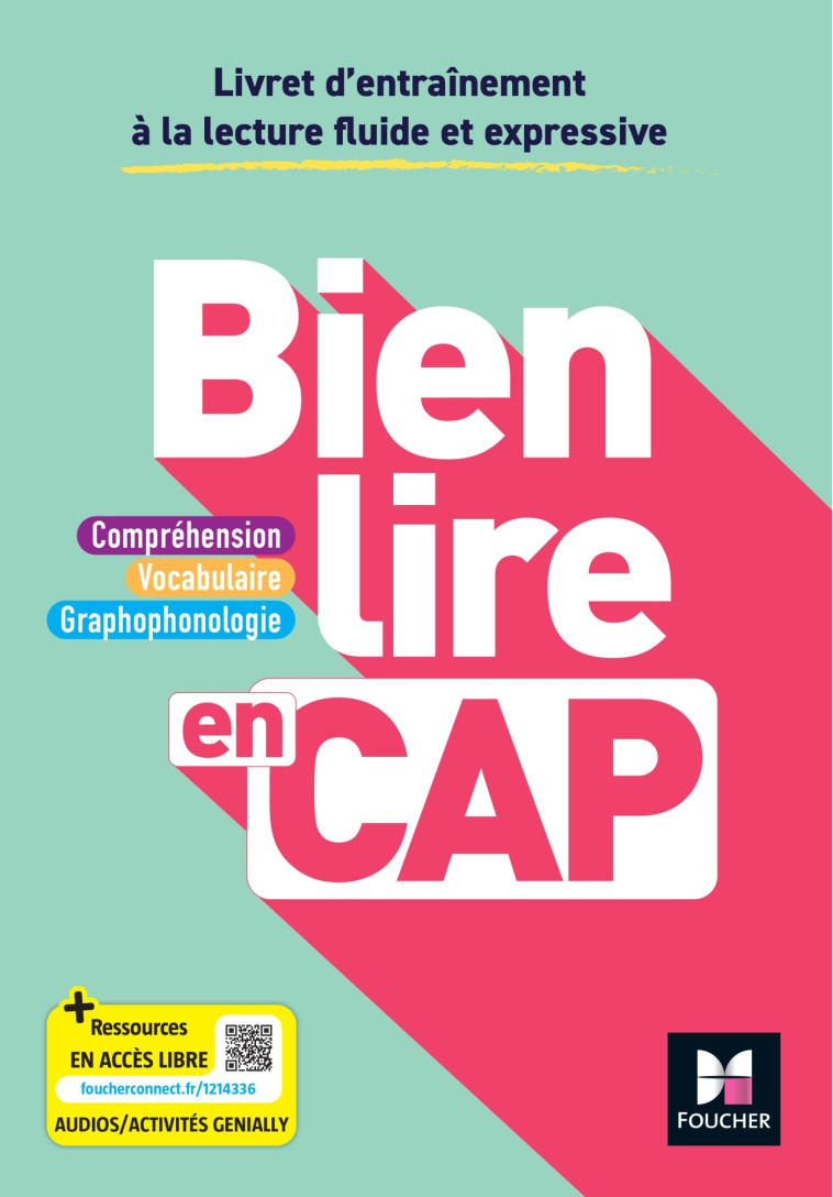 Bien lire en CAP - FRANCAIS - Ed. 2023 - Livre élève - Michèle Sendre-Haidar, Marie-Christine Cazaly, Emmanuelle Goulard, Florence Guittard, Marie Neaud - FOUCHER