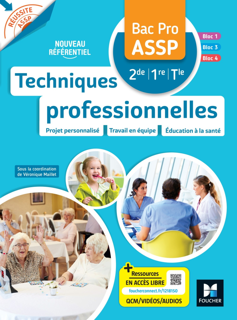 Réussite ASSP - TECHNIQUES PROFESSIONNELLES - Bac Pro ASSP - Ed. 2023 - Livre élève - Véronique Maillet, Rémy Clémencier, Michèle Delomel, Annabelle Genthon, Mireille Léon, Alice Mathieu-Habary, Magali Rinaudo, Nathalie Schuller, Ophélie Thiébaut - FOUCHE